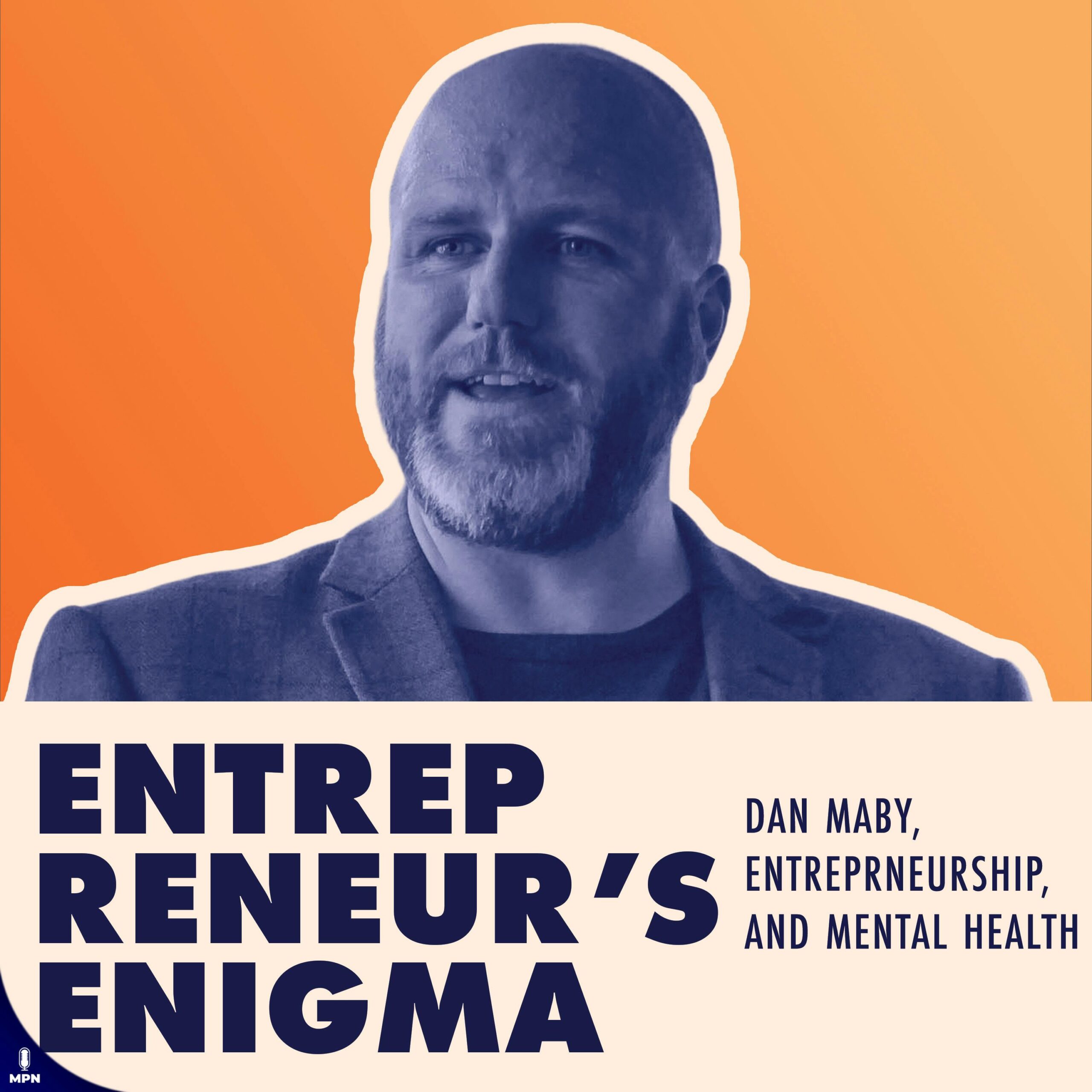 Dan Maby On His Journey Toward A Big Orange Heart