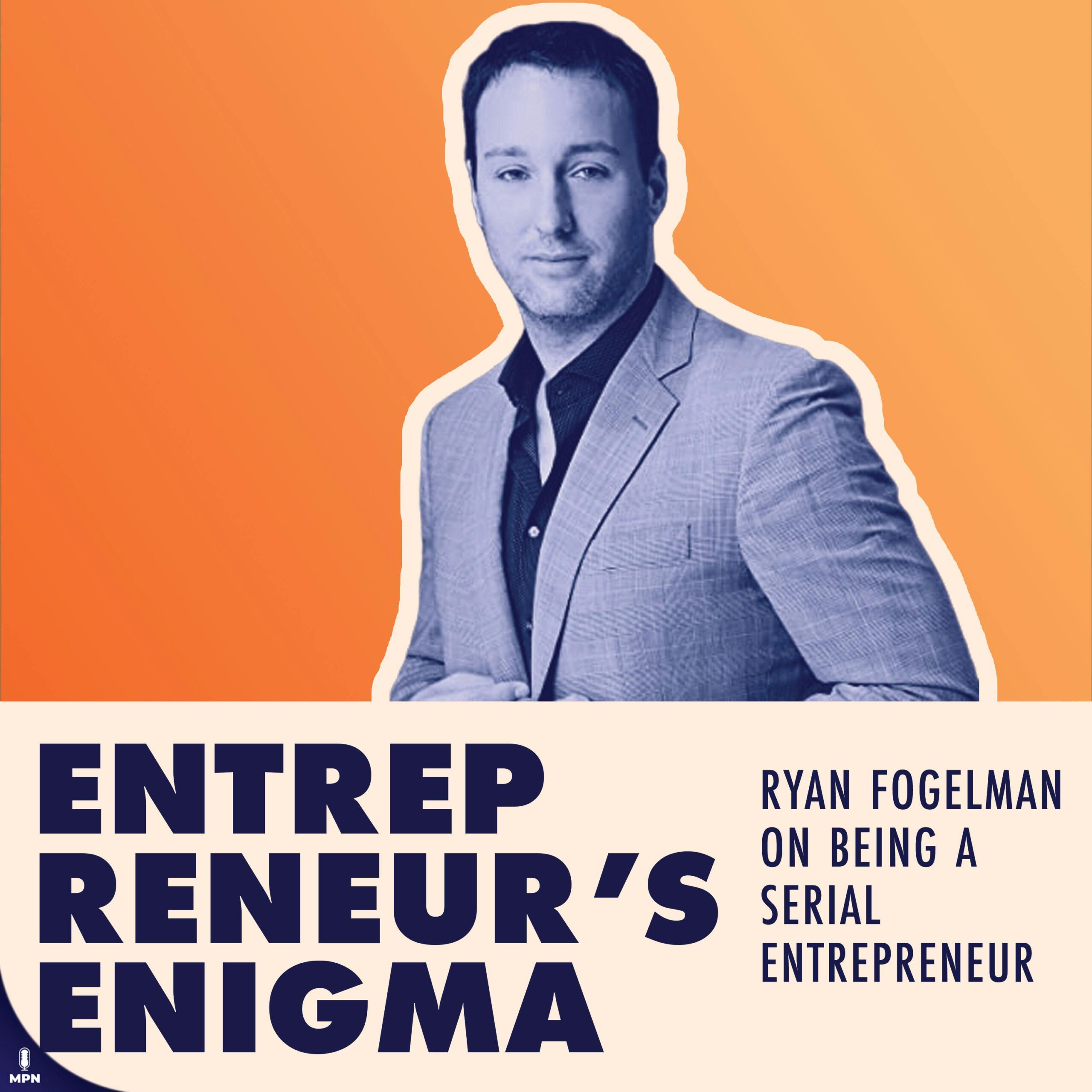 Ryan Fogelman On Serial Entrepreneurship, Co-working, Fire Prevention, and a Good Grip