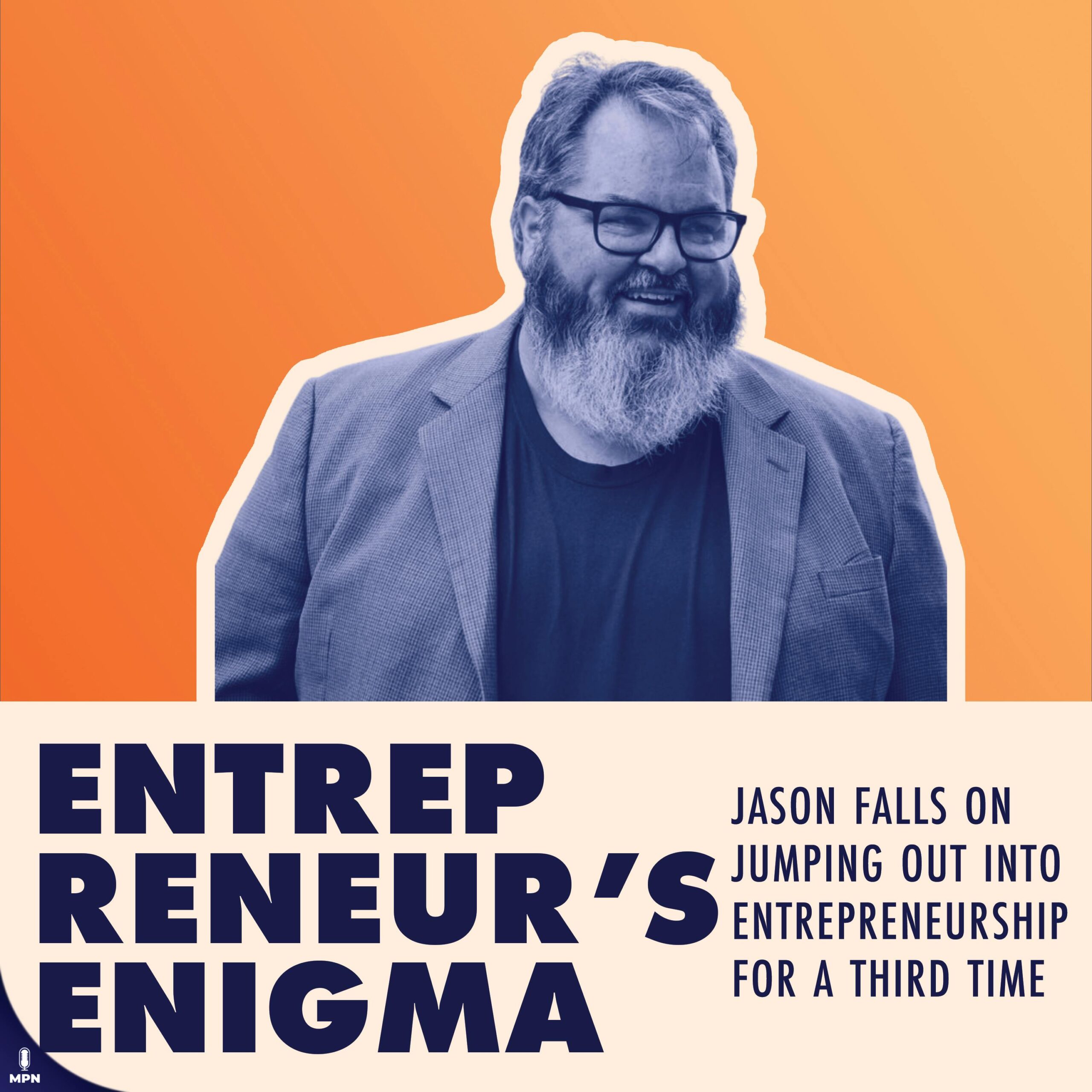 Jason Falls On Jumping Out Into Entrepreneurship For A Third Time