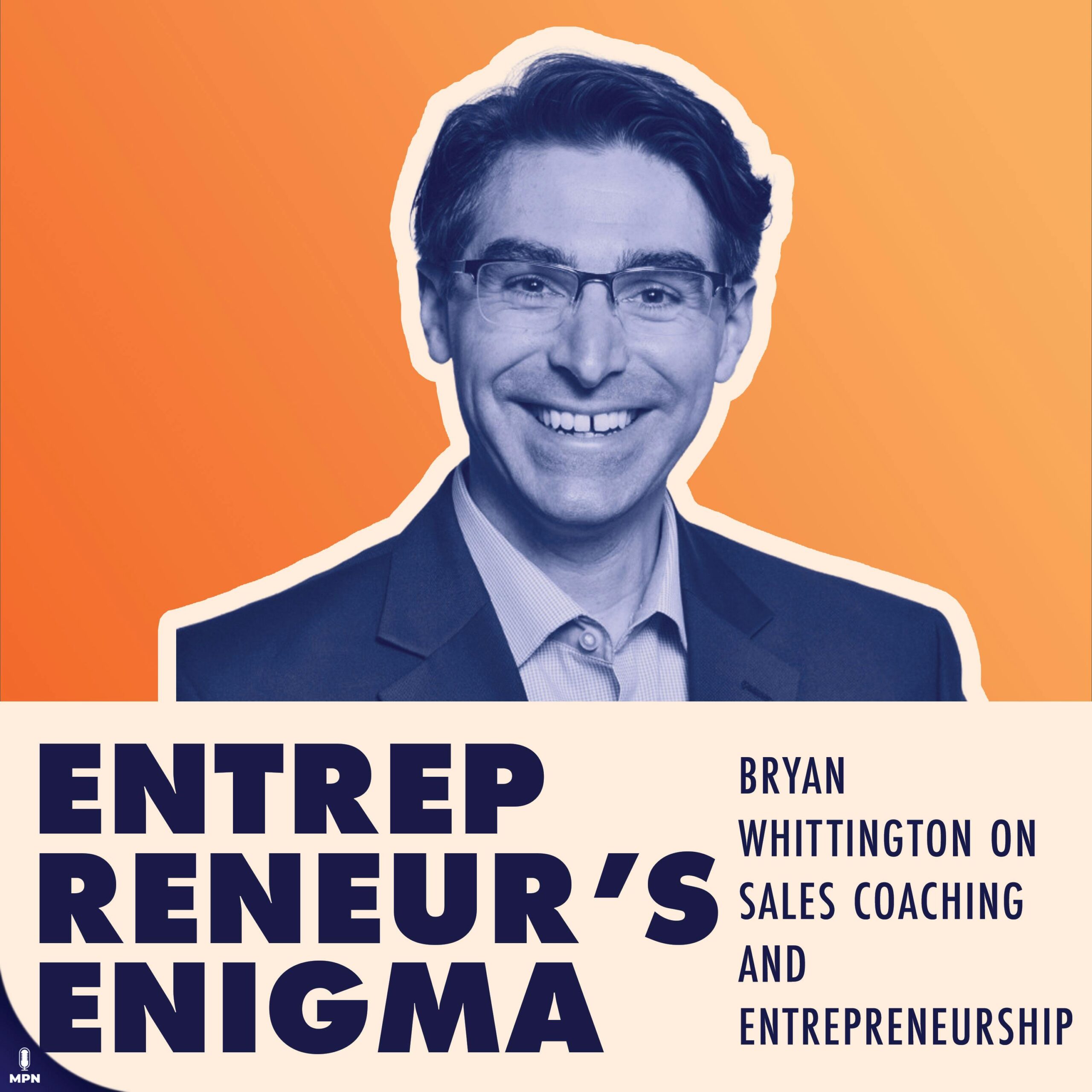 Bryan Whittington From Flyboy to Entrepreneurship and Sales Coaching
