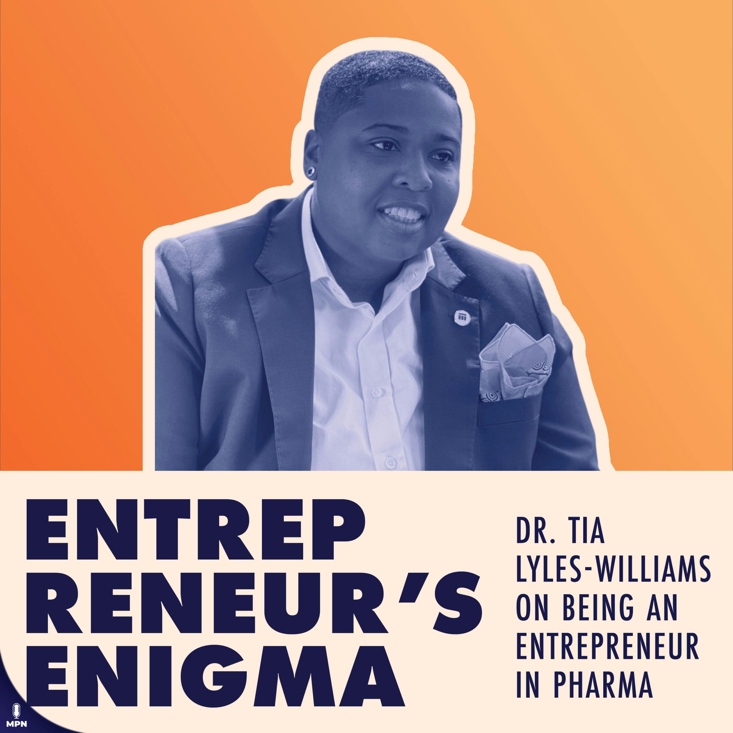 Dr. Tia Lyles-Williams On Being An Entrepreneur In Pharma