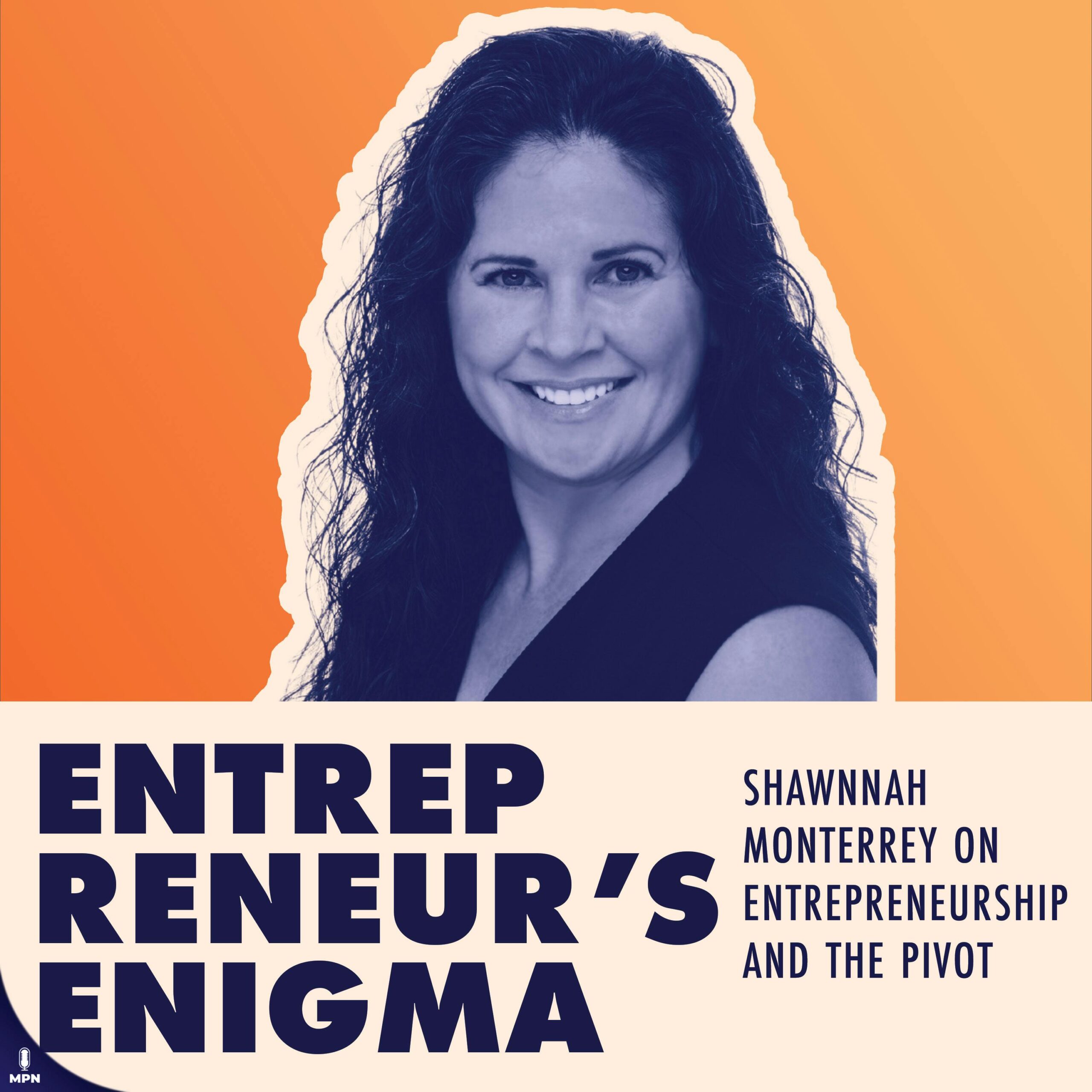 Shawnnah Monterrey on Entrepreneurship and the Pivot