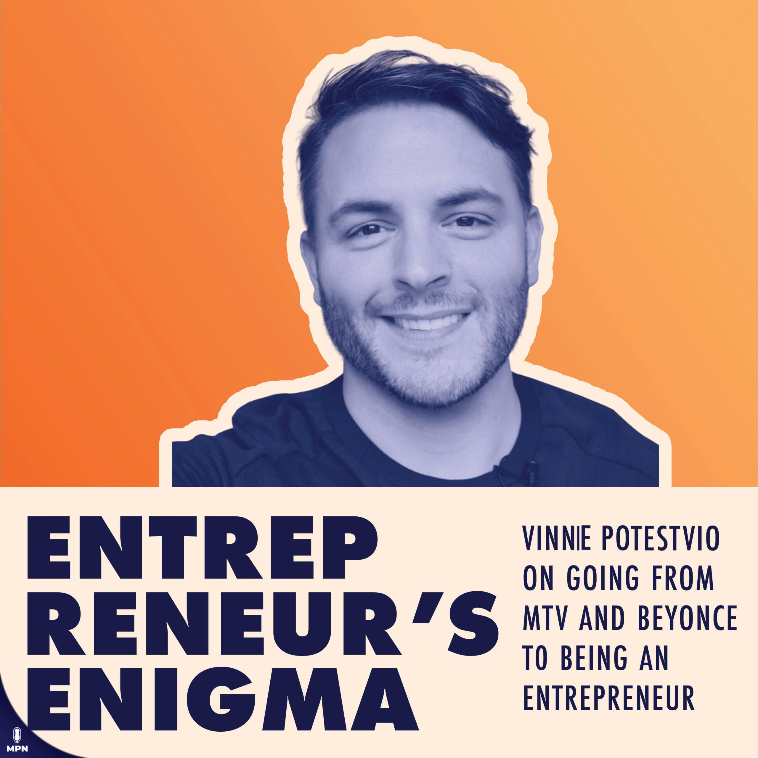 Vinnie Potestivo On Going From MTV and Beyonce To Being An Entrepreneur