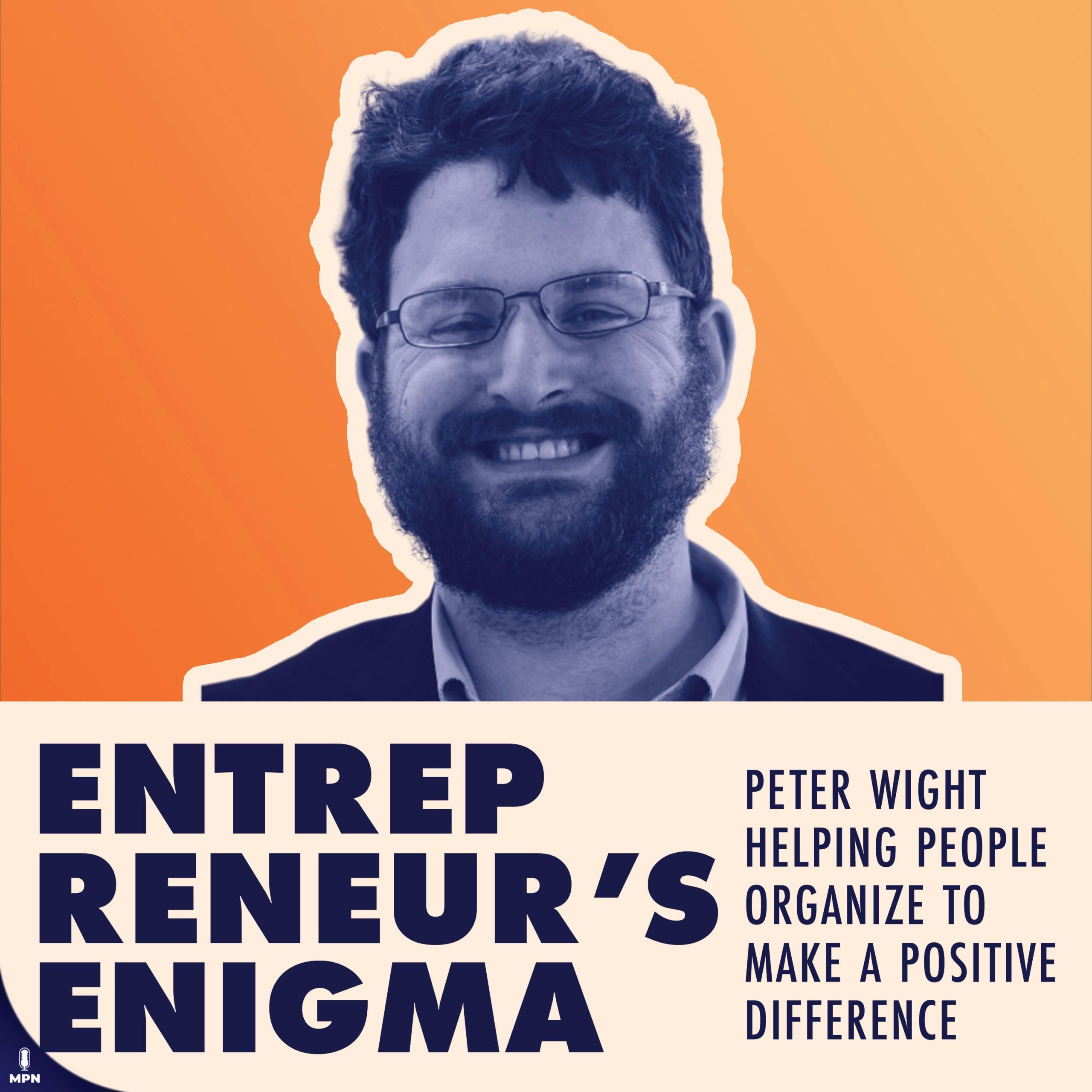 Peter Wight Helping People Organize To Make A Positive Difference