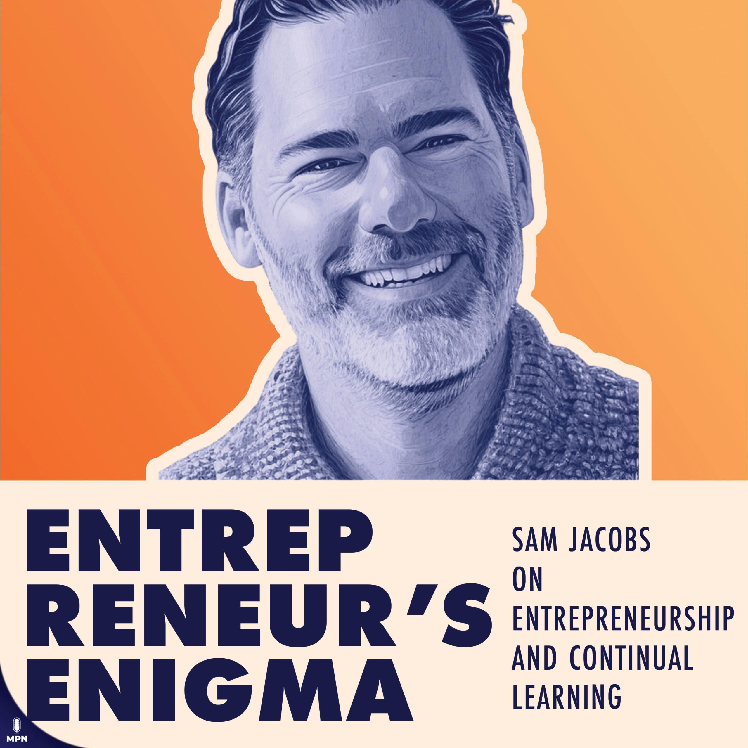 Sam Jacobs The Founder Of Pavilion On Entrepreneurship and Continual Learning