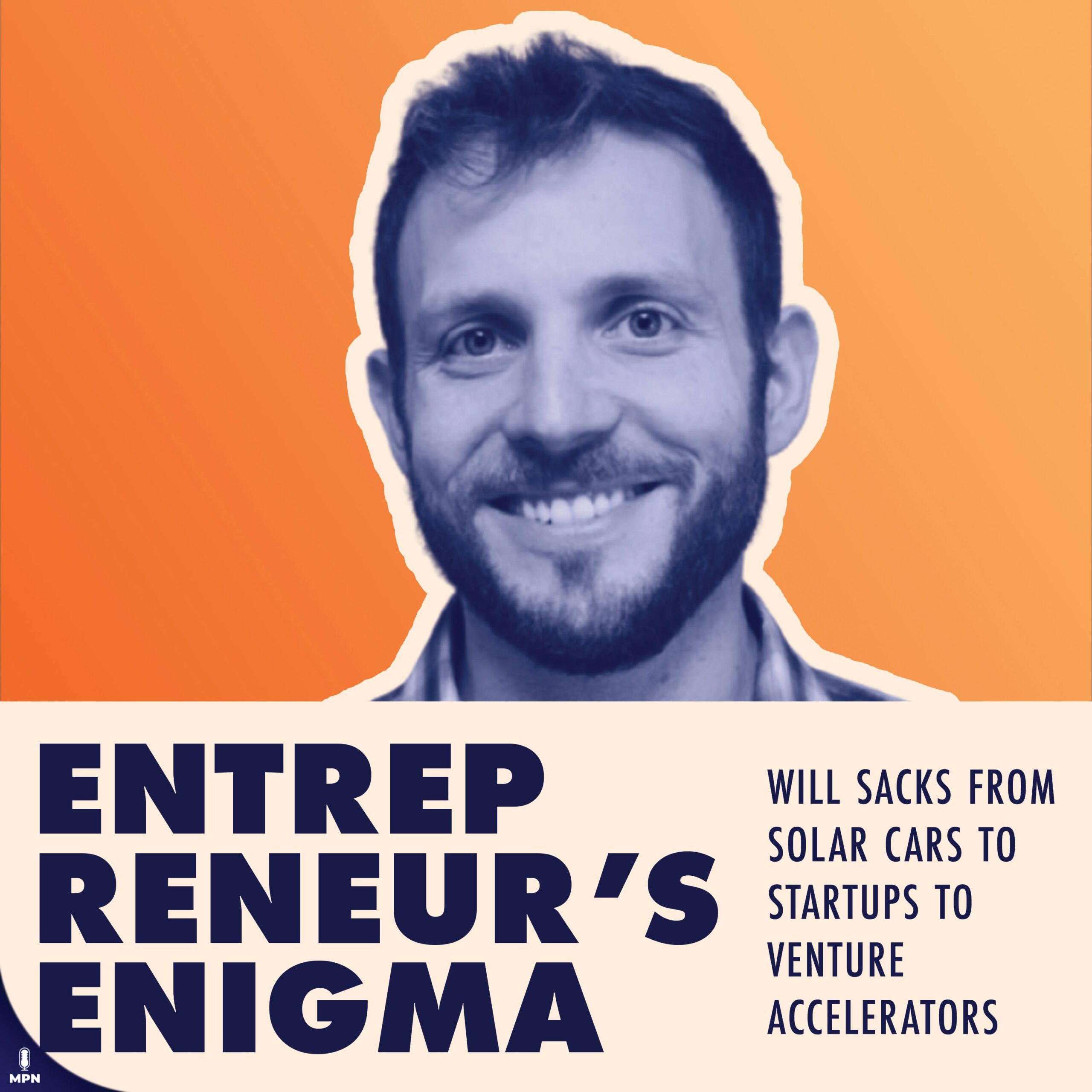 Will Sacks From Solar Cars To Startups To Venture Accelerators