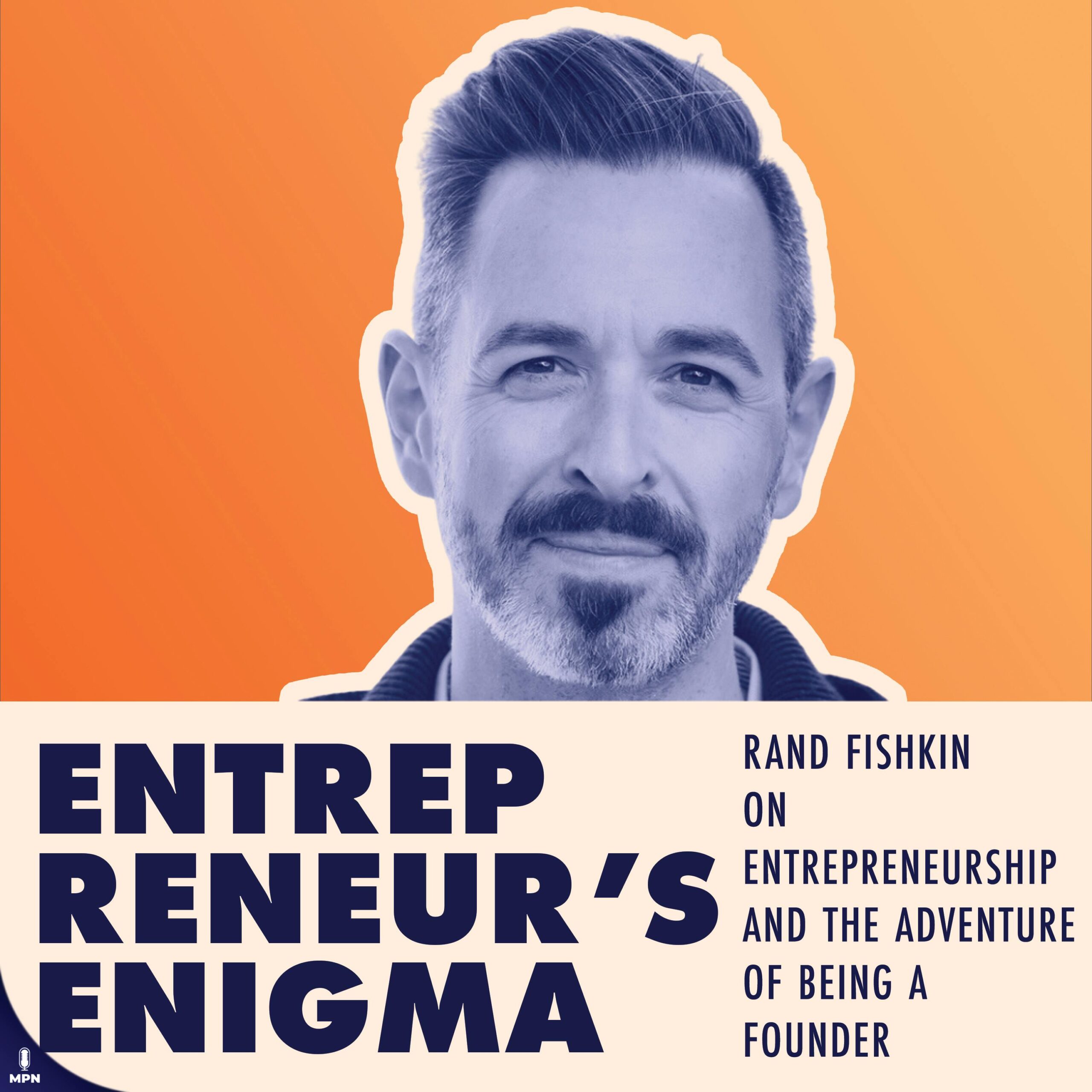 Rand Fishkin on Sparktoro And The Entrepreneurship Adventure