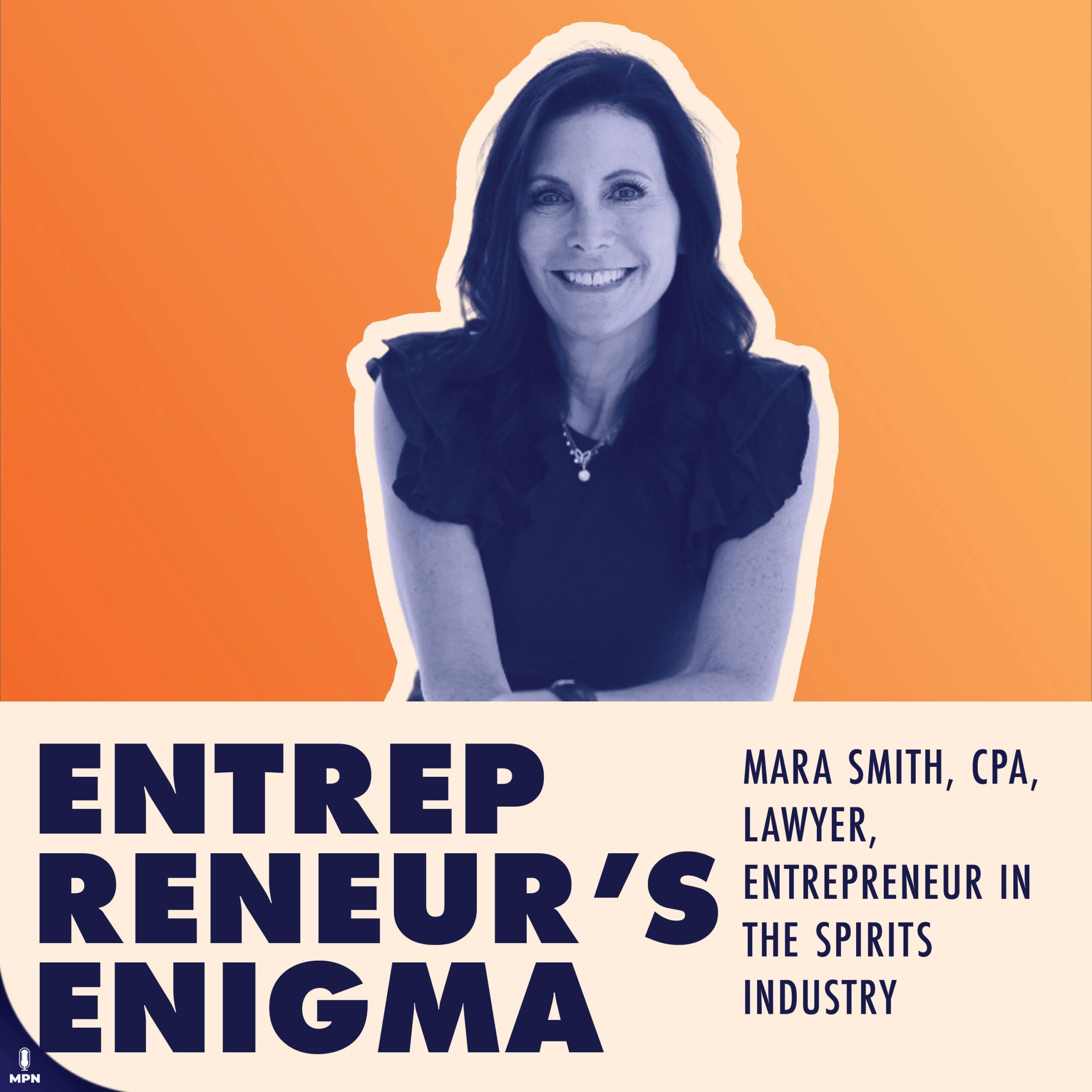 Mara Smith, CPA, Lawyer, Entrepreneur In The Spirits Industry