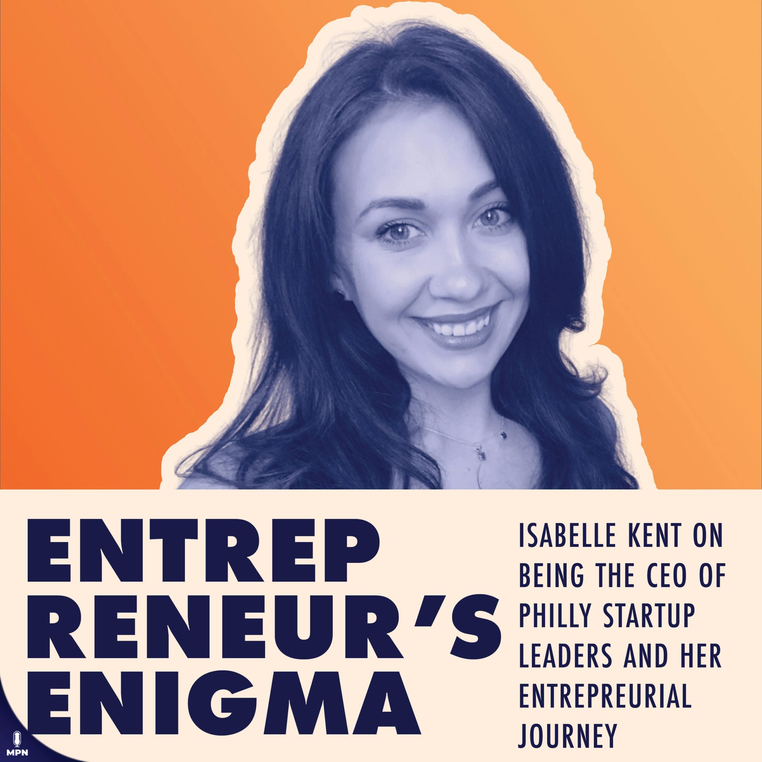 Isabelle Kent The CEO Of Philly Startup Leaders And Voice Of Philly In The Startup World