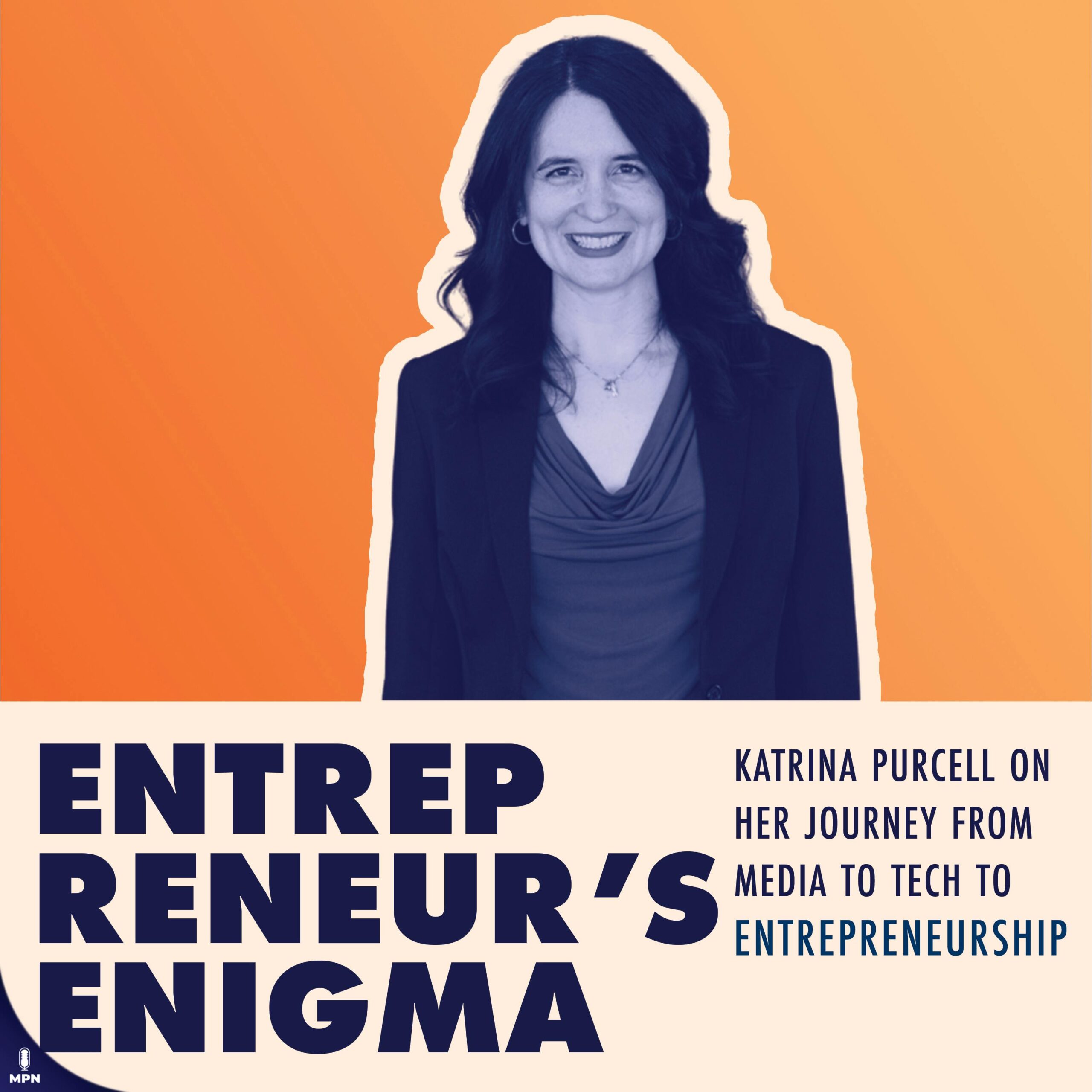 Katrina Purcell On Her Journey From Media To Tech To Entrepreneurship