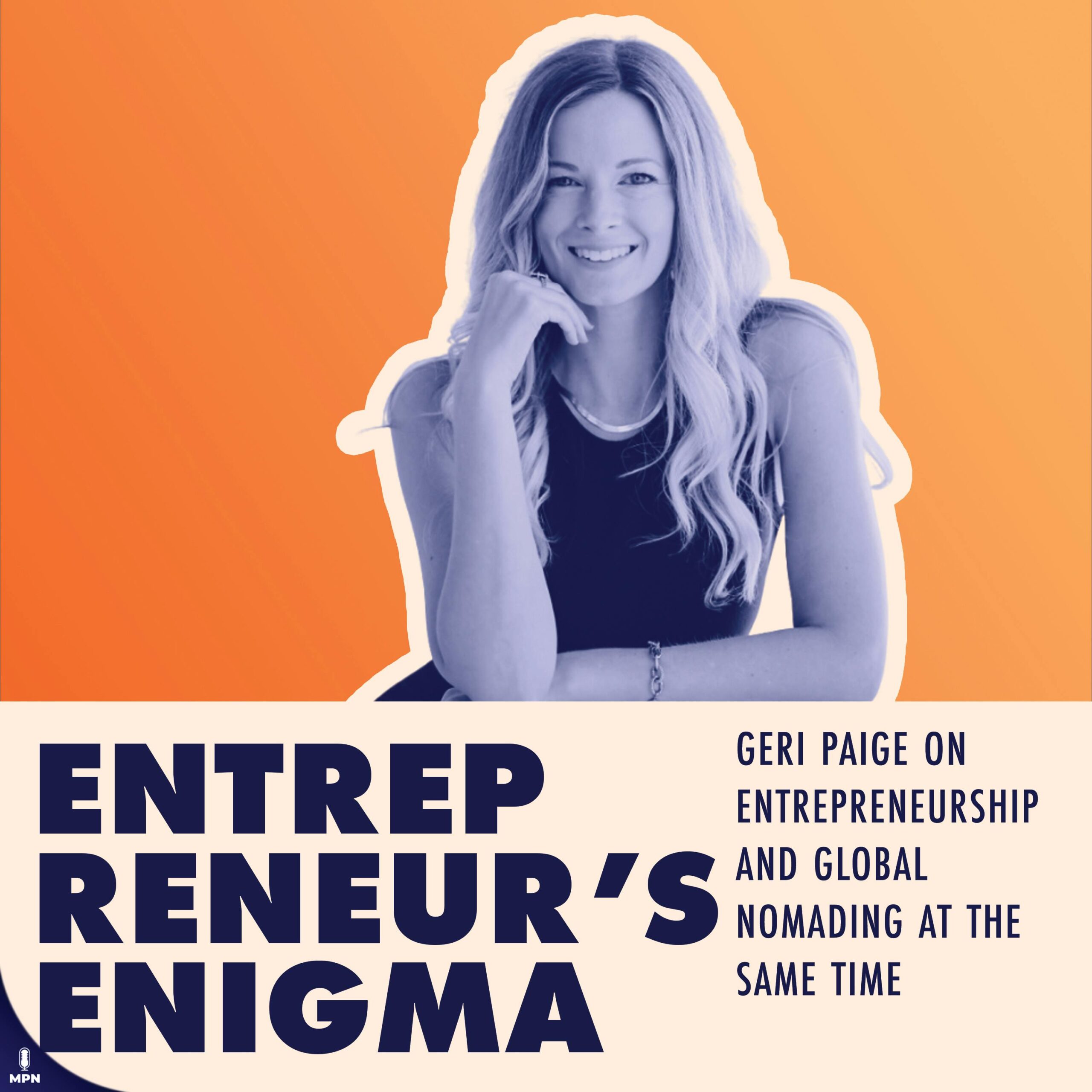 Geri Paige On Entrepreneurship And Global Nomading At The Same Time
