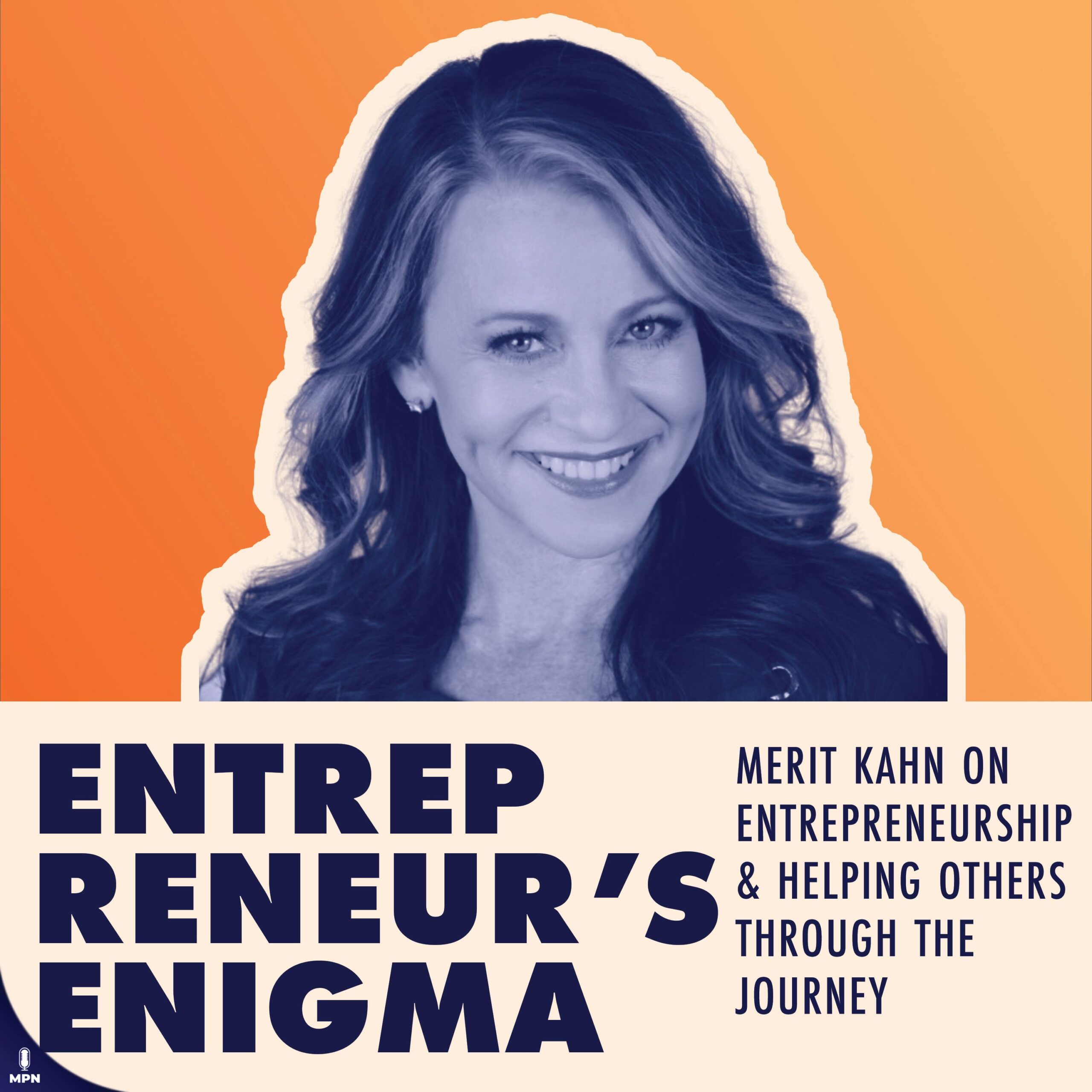 Merit Kahn On Entrepreneurship & Helping Others Through The Journey