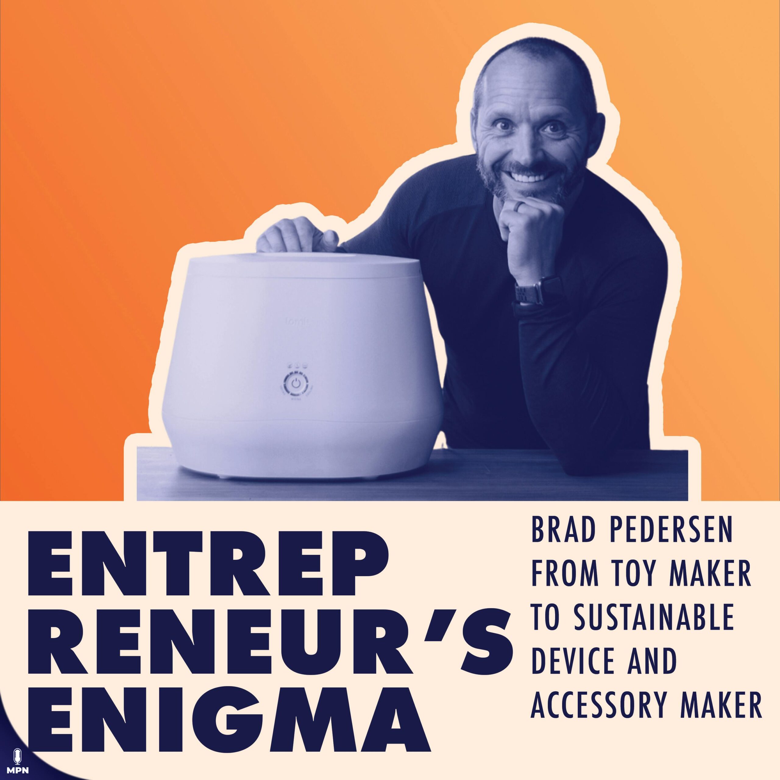 Brad Pedersen From Toy Maker To Sustainable Device And Accessory Maker