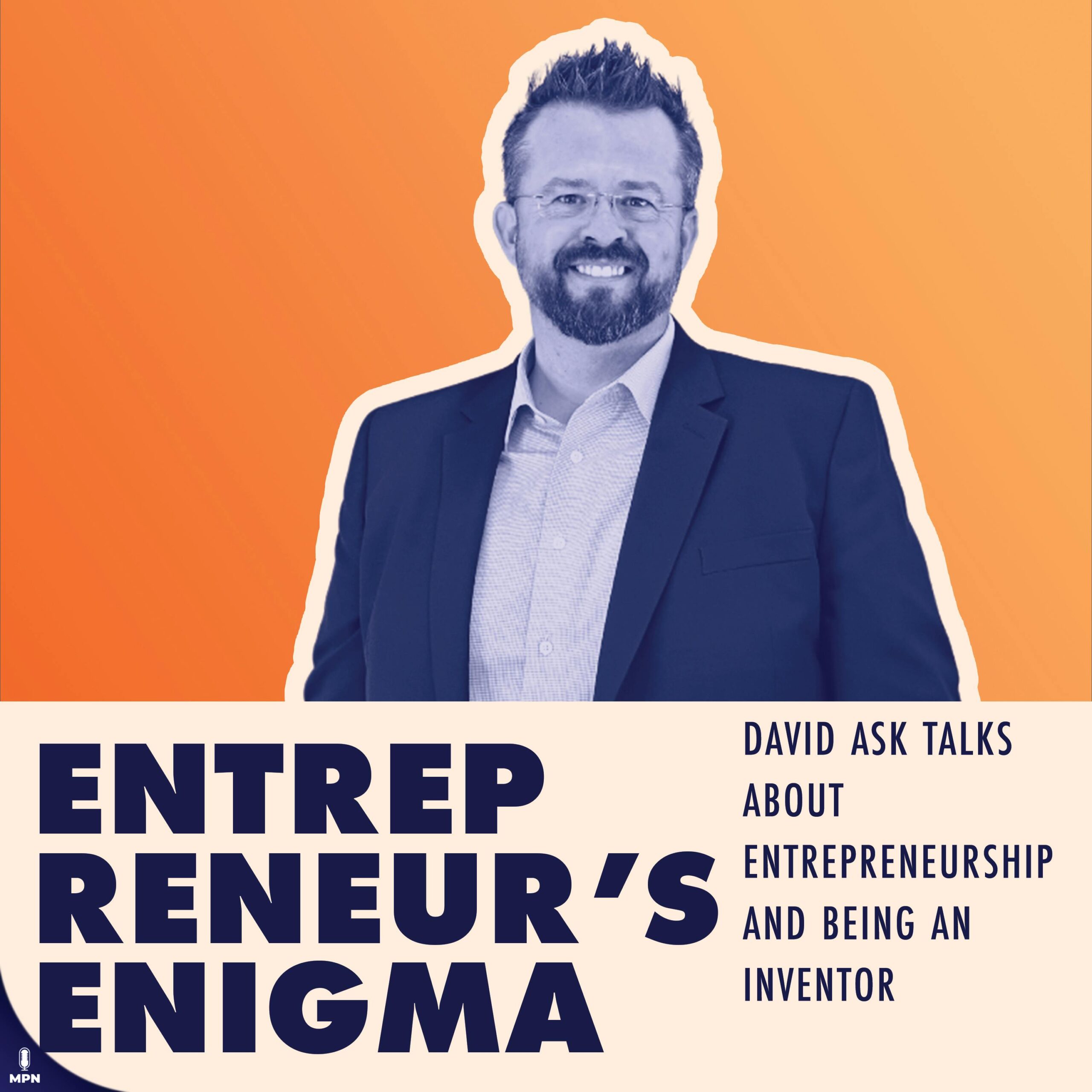 David Ask Talks About Entrepreneurship And Being An Inventor