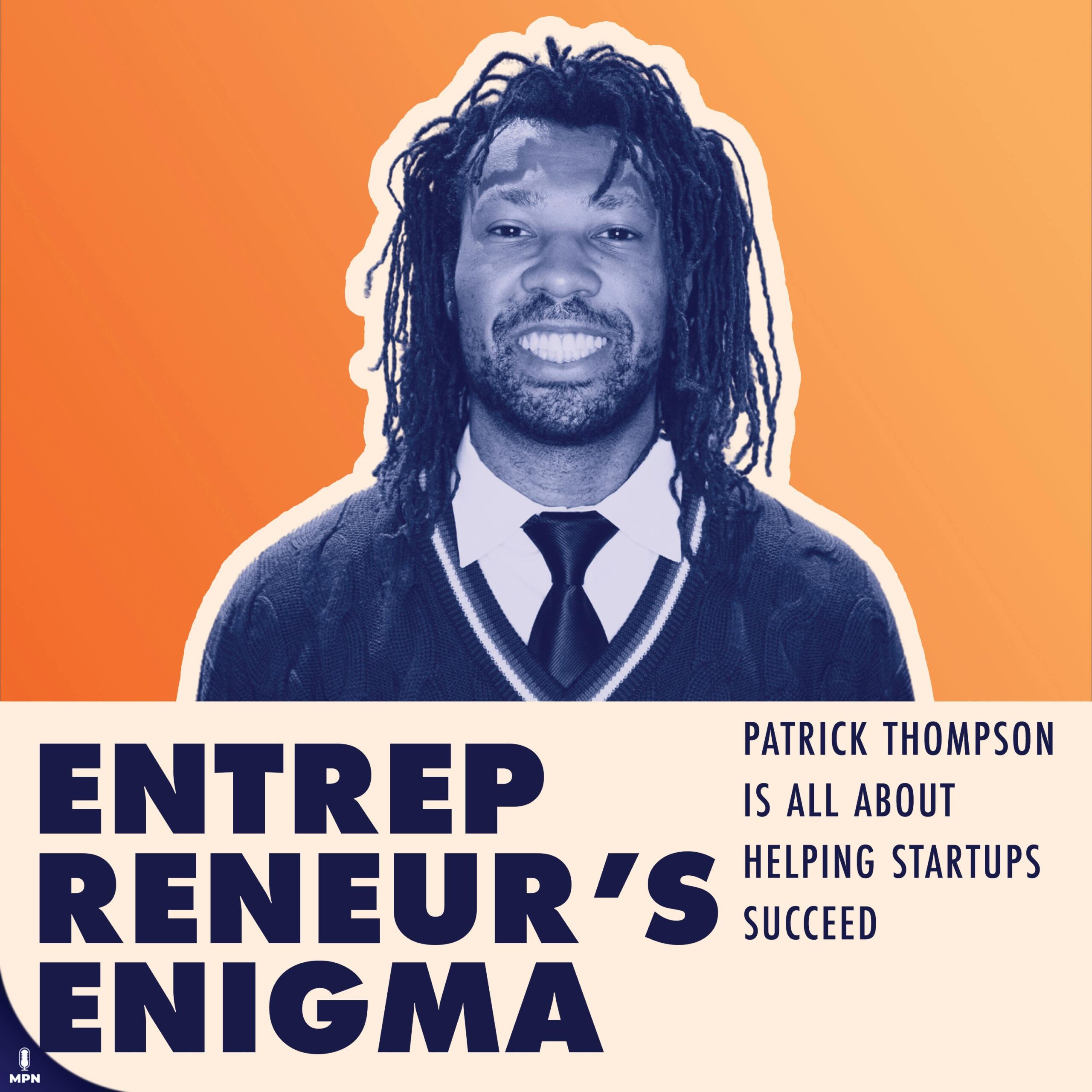 Patrick Thompson Is All About Helping Startups Succeed