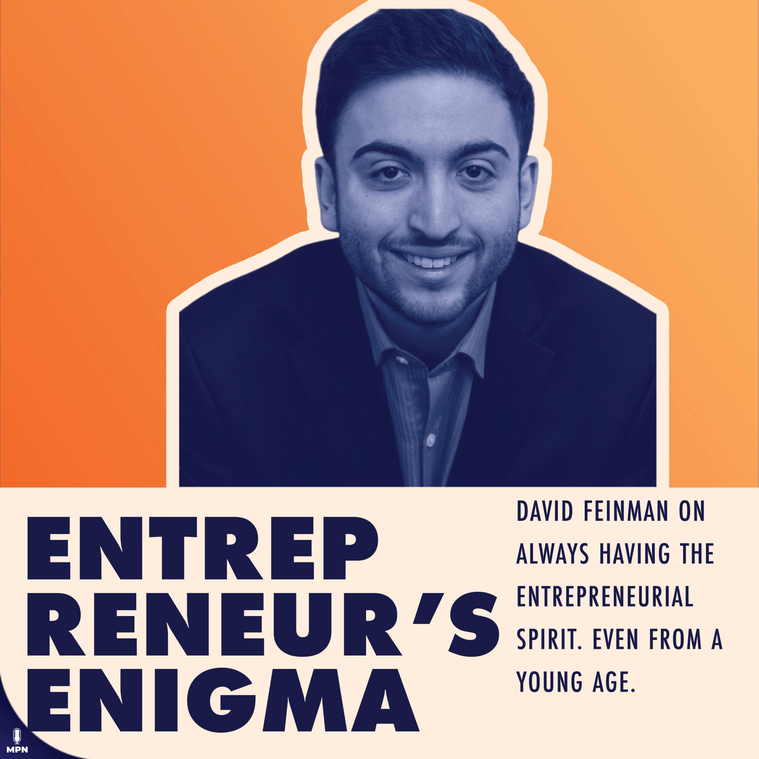 David Feinman On Always Having the Entrepreneurial Spirit. Even From A Young Age