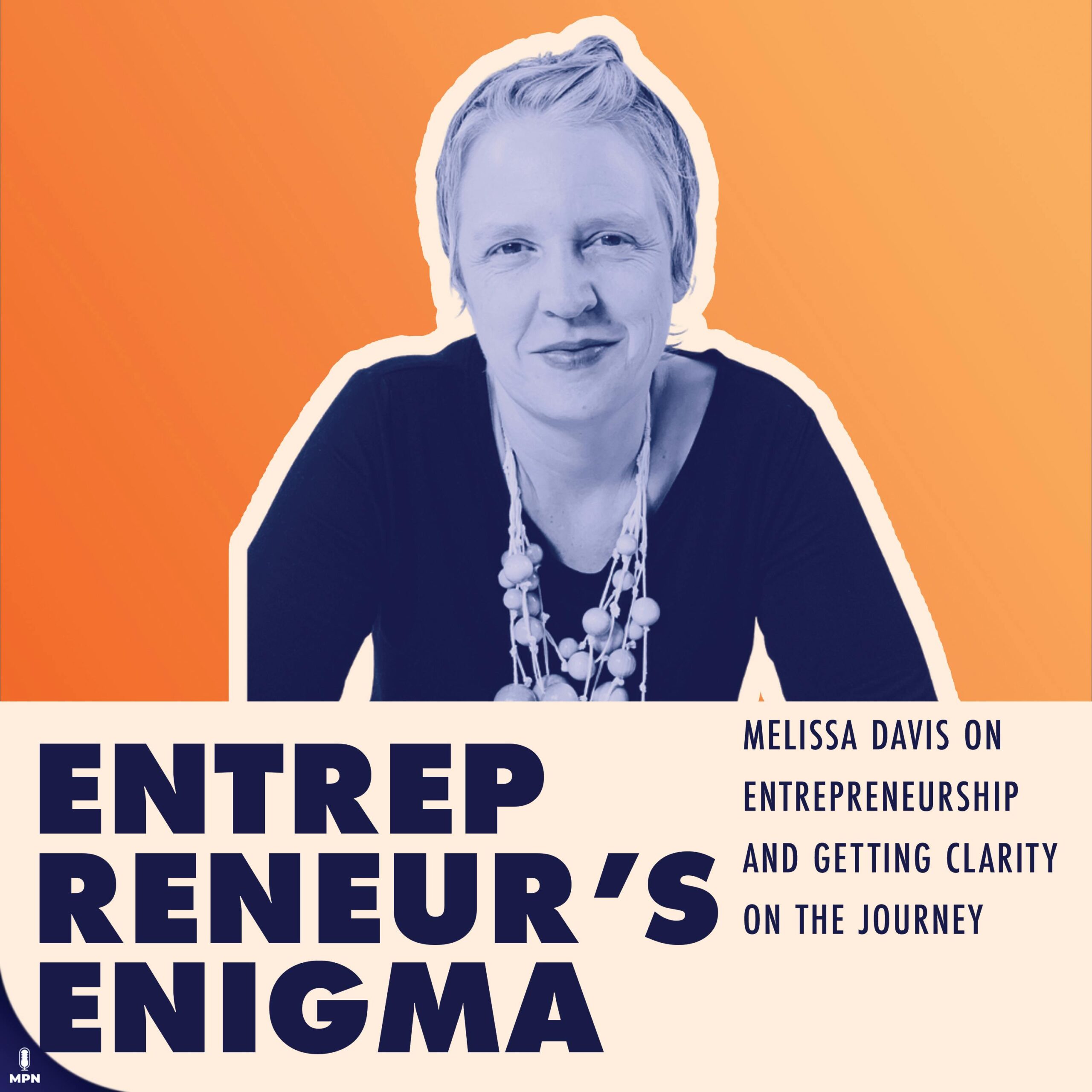 Melissa Davis On Entrepreneurship And Getting Clarity On The Journey