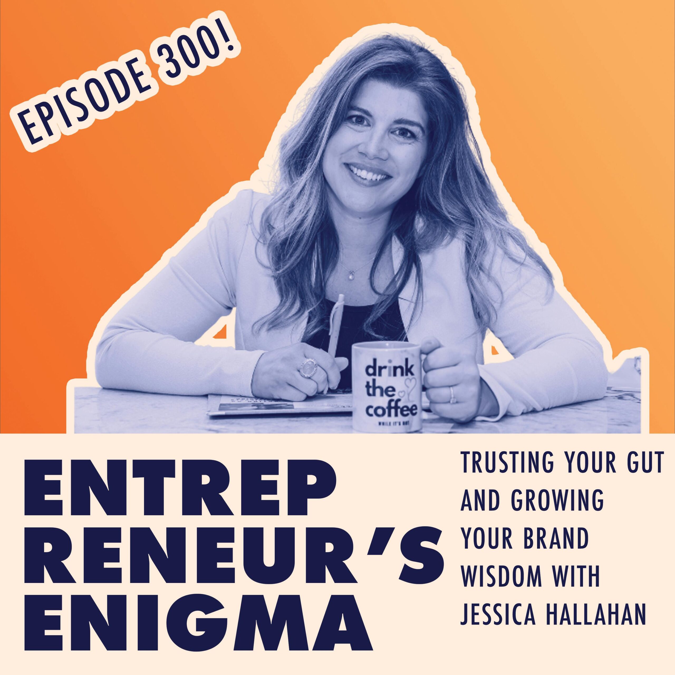 Trusting Your Gut and Growing Your Brand Wisdom with Jessica Hallahan