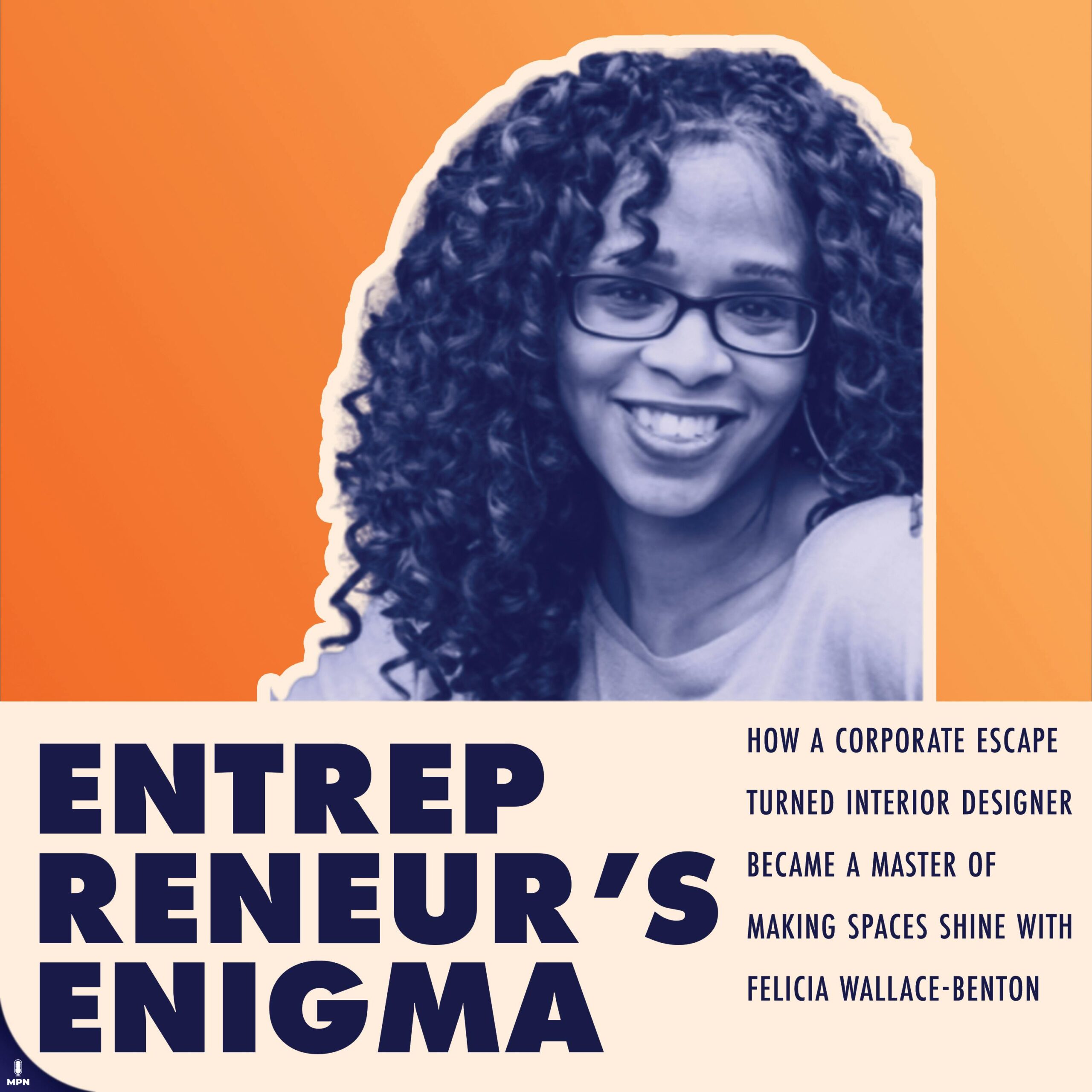 How a Corporate Escape Turned Interior Designer Became a Master of Making Spaces Shine with Felicia Wallace-Benton